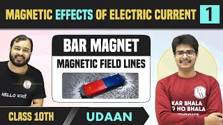 Magnetic Effects of Electric Current 01  Magnet Field Lines  Bar Magnet  Class 10  NCERT  Udaan [upl. by Assirahc]