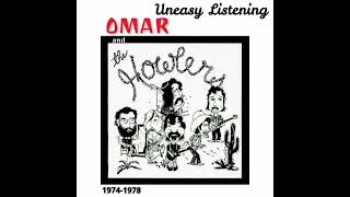 Omar and the Howlers ⭐Uneasy Listening 1974 1978⭐ You Make Me Feel Bad⭐2024 [upl. by Sitnalta]