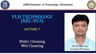 L7  Wafer Cleaning  VLSI Technology KEC053  Hindi [upl. by Ahsyekat]