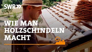 Wie man Holzschindeln macht  SWR Handwerkskunst [upl. by Chas149]