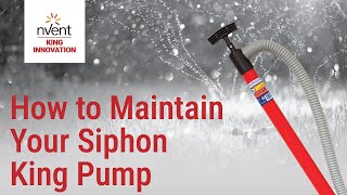 nVent KING INNOVATION  How to Maintain Your Siphon King Pump [upl. by Neri862]