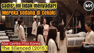 CEWEK CEWEK YANG JADI BAHAN EKSPERIMEN • Alur Cerita Film Korea THE SILENCED 2015 [upl. by Annaid287]