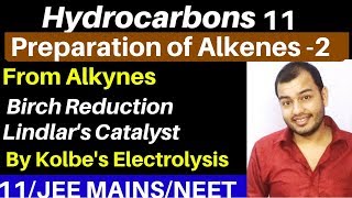 Hydrocarbons 11  Preparation of Alkenes 2  From Alkyne Birch Reduction and LindLars Catalyst [upl. by Dloraj815]