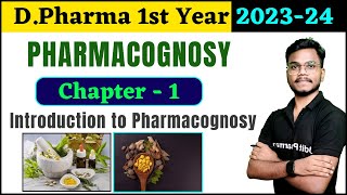 Chapter1 Pharmacognosy । DPharma 1st Year 202324 । Introduction to Pharmacognosy । DPharma Lec [upl. by Ulla252]