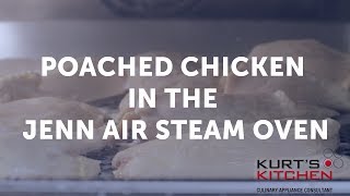 Poached Chicken in the Jenn Air Steam Oven [upl. by Ardine]