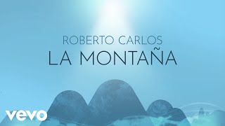 Roberto Carlos  La Montaña A Montanha Lyric Video [upl. by Hulbert]