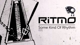 RITMO Dj Mix Some Kind Of Rhythm 001 [upl. by Stiles]