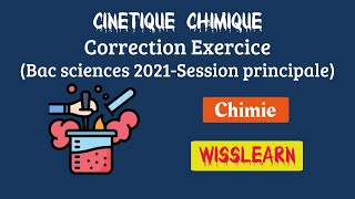 Cinétique chimique  Correction Exercice Bac Tech 2021 session principale [upl. by Niarb]