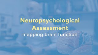 What Is Neuropsychological Testing and Assessment  Yale Medicine Explains [upl. by Dyolf]