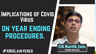 Implications of Covid Virus on year ending procedures by CA Kartik Jain AMALawyered [upl. by Denny]