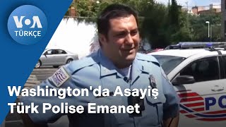 Washingtonda Asayiş Türk Polise Emanet [upl. by Hooke]