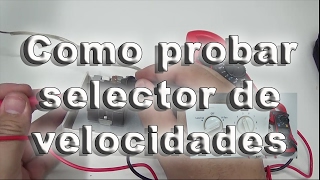 Como probar selector de velocidades [upl. by Billi]