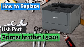 How to Replace USB Port in Printer brother L5200 [upl. by Garrot]