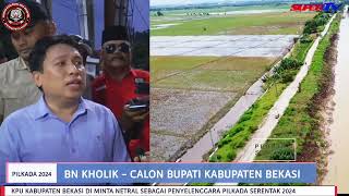 Pertanian Di Mata BN KHOLIK Calon Bupati Bekasi [upl. by Jourdain249]