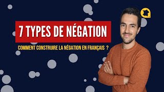 7 types de négation en français [upl. by Mcloughlin995]