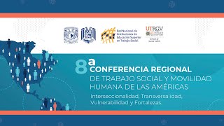 8ª CONFERENCIA REGIONAL DE TRABAJO SOCIAL Y MOVILIDAD HUMANA DE LAS AMÉRICAS Inglés [upl. by Peria805]