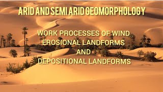 ARID AND SEMI ARID GEOMORPHOLOGY [upl. by Tutto350]