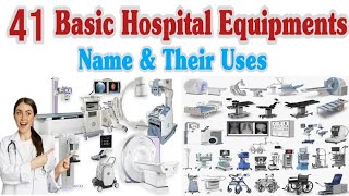 41 Basic Hospital Equipments With Names And Their Uses [upl. by Rihana]