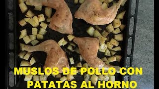 Como hacer muslos de pollo al horno con patatas 2014 Receta [upl. by Lawrenson]