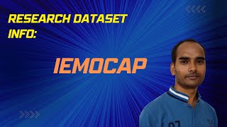 Research Dataset Info IEMOCAP [upl. by Ellennahs]