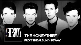 Hipsway  quotThe Honeythiefquot 2016 Remaster [upl. by Stargell]