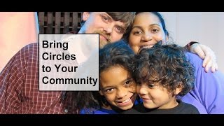 Bring Circles to Your Community [upl. by Notsuoh260]