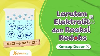 Larutan elektrolit NonElektrolit dan Reaksi Redoks  Kimia  SMA [upl. by Leifeste397]