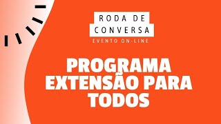 3ª RODA DE CONVERSA Extensão para Todos [upl. by Ronda182]