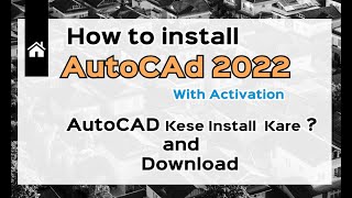 How to install Autocad  Autocad 2022 install kese kare   How to Install AutoCAD 2022  AutoCAD [upl. by Ahsinyar]