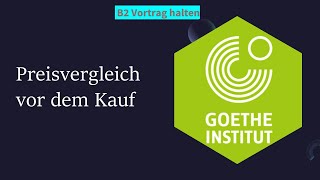 Preisvergleich vor dem Kauf  Goethe Zertifikat B2  Sprechen Teil 1  Vortrag halten [upl. by Naivad718]