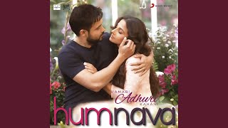 Humnava Full Video  Hamari Adhuri Kahani  Emraan HashmiVidya Balan Papon Mithoon Gcpajadvlogs [upl. by Liggitt]