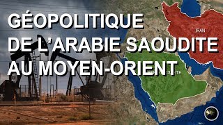 GÉOPOLITIQUE DE LARABIE SAOUDITE en cartes [upl. by Anaujat]