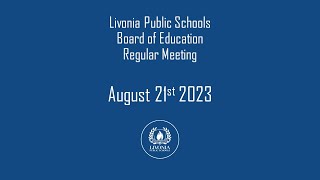 Livonia Public Schools Regular Meeting August 21 2023 [upl. by Reppart]