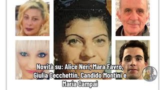 Novità su Alice Neri Mara Favro Giulia Cecchettin Candido Montini e Maria Campai [upl. by Irej564]