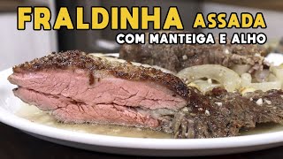 Fraldinha Assada com Manteiga e Alho  Tv Churrasco [upl. by Eamon]