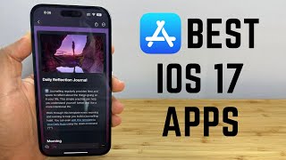 Best iOS 17 Apps  The Complete List [upl. by Theta712]