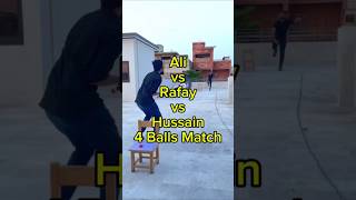 Ali vs Rafay vs Hussain 4 Balls Match  Crickflix cricket shorts cricketshorts [upl. by Oinotnaesoj249]