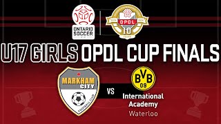 U17 Girls Finals  Markham City FC vs BVB IA Waterloo  2024 OPDL Cup [upl. by Siesser]