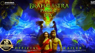 Brahmastra Part 2 Official Trailer  Ranbir Kapoor  Deepika Padukone  Ayan Mukerji  Dharma Produ [upl. by Yaresed516]