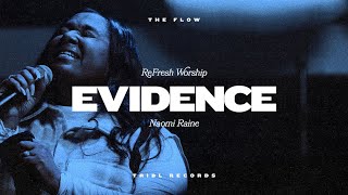 Evidence feat Naomi Raine  TRIBL  ReFRESH Worship [upl. by Allissa140]