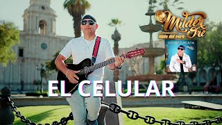 ♪ Milder Oré  El Celular Huayno Perú Primicia 2023 [upl. by Callean492]