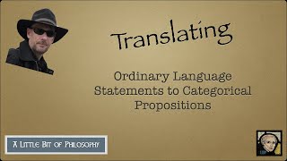 Translating Ordinary Statements Into Categorical Propositions [upl. by Odette100]