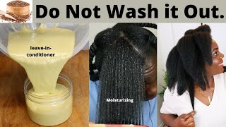 Do Not Wash Out DIY LeaveinCONDITIONER For Extreme Moisture and Growth [upl. by Hugues]