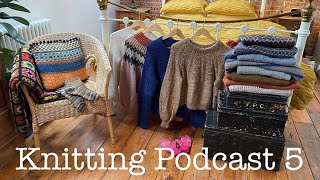 Knitting Podcast 5  My Favourite Knits from 2022 [upl. by Grange]