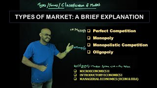 TYPES OF MARKET  PERFECT COMPETITION – MONOPOLY  MONOPOLISTIC COMPETITION – OLIGOPOLY [upl. by Eejan]