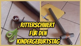 Ein einfaches SchaumstoffRITTERSCHWERT BASTELN für den Kindergeburtstag [upl. by Ardnasac944]