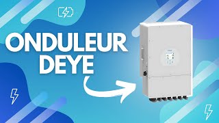 Londuleur hybride DEYE un onduleur POLYVALENT [upl. by Snell]