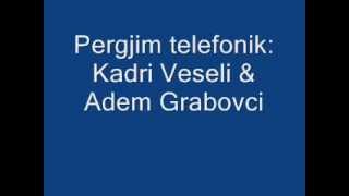 Pergjimi Kadri Veseli me Adem Grabovcin [upl. by Trella617]