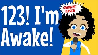 Wake Up Song Im Awake  A funny song to wake children up Gets very fast Singalong Version [upl. by Oirasan983]