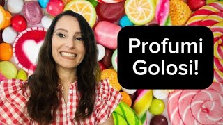 Profumi Golosi 🍰 🍬 [upl. by Hanfurd]